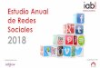 #IABEstudioRRSS de Redes Sociales 2018 18 · Estudio Anual de Redes Sociales 2018 #IABEstudioRRSS PATROCINADO POR: ELABORADO POR: ... de 16-55 años en 2016 y de 16-65 años en 2017