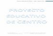 Proyecto Educativo de Centro CEIP “Gabriel Cara” 1 · 2016-09-01 · proyecto educativo de centro – ceip “gabriel cara” 5 13.criterios para oraganizar y distribuir el tiempo
