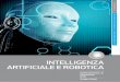 INTELLIGENZA ARTIFICIALE E ROBOTICA - Unipol · 2019-02-14 · INTELLIGENZA ARTIFICIALE E ROBOTICA L’intelligenza artificiale è destinata ad innovare il settore assicurativo, in