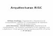 Arquitecturas RISC - UNLPelectro.fisica.unlp.edu.ar/.../ARQII_03-RISC-2012.pdf · 2012-09-14 · Arquitecturas RISC William Stallings, Organización y Arquitectura de Computadores,