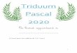 Triduum Pascal 2020 · Coloriage . 21 Bricolage: 22 ... Un grand feu est allumé. On ne perçoit que les visages des fidèles groupés autour du feu, les flammes qui s'élèvent sont