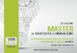 III Edizione Master · 2) Come disegnare un frame-work per gestire il cambiamento in modo efficace e visibile. 3) Come formulare soluzioni sostenibili dall’azienda. 4) Come sostenere