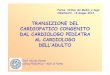 TRANSIZIONE DEL CARDIOPATICO CONGENITO DAL … · CARDIOPATIE CONGENITE incidenza: 7-8/1000 nati vivi nati vivi in Italia: 550000/anno (media 2000-2010) nuovi cardiopatici congeniti: