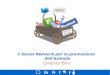 I Social Network per la promozione dell'azienda Lorenzo Bini › documenti › Lorenzo Bini... · Il Social Media Marketing è quella branca del Marketing che si occupa di generare