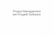 Project Management dei Progetti Softwarecianca/ · 1. Resource planning: determinare e pianificare le risorse da usare 2. Cost estimating: stimare costi e risorse necessarie ad un