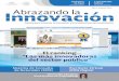 No. 6, Innovación Abrazando la - gob.mx€¦ · a prepararse —en educación, ambiente de negocios y conectividad— para enfrentar la actual era de innovación, denominada la “Cuarta
