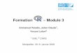 Formation – Module 3ape-package.ird.fr/ep/diapo_formation_R3.pdfFormation – Module 3 Emmanuel Paradis, Julien Claude1, Vincent Lefort2 1 UM2, 2 CNRS Montpellier, 30–31 janvier