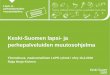 Keski-Suomen lapsi- ja perhepalveluiden …...2018/02/16  · Lastensuojelun systeeminen toimintamalli –pilotointi: (50 %) Monitoimijainen perhetyö- ja perhekuntoutus –pilotointi,