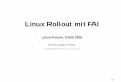Linux Rollout mit FAI · Linux Rollout mit FAI Linux Forum, Cebit 2005 Thomas Lange, Uni Koln¨ lange@informatik.uni-koeln.de p.1/27