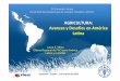 AGRICULTURA: Avances y Desafíos en América Latina. Agricultura y cambio... · 2018-03-16 · La FAO y el Cambio Climático – Actualmente hay 1/6 de hambrientos en el mundo y 1
