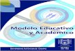 Modelo Educativo y Académico - quimicas.unach.mx · Modelo Educativo y Académico Aprobado por el H. Consejo Universitario, en su Primera Sesión Extraordinaria realizada el 31 de