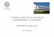 O Edifício Solar XXI um exemplo de sustentabilidade na ...repositorio.lneg.pt/...MGraca_Abril2011_CMLoures.pdf · ED_SOLARXXI_Abril2011_CMLoures [Modo de Compatibilidade] Author:
