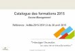 Catalogue des formations 2015 - axone-management.comaxone-management.com/media/PDF/catalogue.pdf · •S’approprier les fondamentaux de la méthodologie de projet ... •Définir
