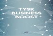 TYSK Business boost - AAU · For de studerende, der deltog i proje ktet, var det ikke helt uproblematisk at ringe op og få en samtale i gang med de tyske indkøbere, men de tog udfordringen