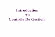 Introduction Au Contrôle De Gestiond1n7iqsz6ob2ad.cloudfront.net/document/pdf/56cd89143fbd6.pdf · 2016-02-24 · La gestion est un ensemble d ’activités, soit la planification,