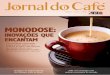 Nº187 1 - Associação Brasileira da Indústria de Café · Indicadores do Consumo de Café no Brasil MERCADO Abastecimento Inovações que Encantam QUALIDADE Os Melhores Cafés