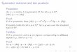 Symmetric matrices and dot Symmetric matrices and dot products Proposition An n n matrix A is symmetric