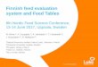 Finnish feed evaluation system and Feed Tables Feed evaluation is the corner stone of animal science