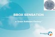 BBOX SENSATION - Projet Lean Entrepriselean.enst.fr/wiki/pub/Lean/LesPresentations/BBOXSensation.pdf · BBOX SENSATION a Lean Software Factory - 19 Octobre 2012 –Télécom Paris