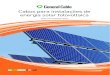 Cabos para instalações de energia solar fotovoltaica...nossos clientes, desenvolvendo novos materiais, lançando novos produtos e criando novas soluções. Os nossos produtos, marcas
