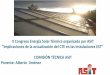 X Congreso Energía Solar Térmica organizado por ASIT ... · 46,05 Valor de C EPNR por debajo del límite de la HE0 (54 kWh/m2.año) Resultados obtenidos La vivienda con la instalación