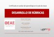 DESARROLLO DE RÚBRICAS - División de Investigación ...oeae.uprrp.edu/wp-content/uploads/2018/06/5-TALLER-5-DESARROLLO-DE-RUBRICAS.pdfEJEMPLO DE RÚBRICA (cont) Oficina de Evaluación