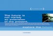 The future is not merely an extension of the present. …...アニュアルレポート2002) The future is not merely an extension of the present. explore the future At Horiba, we