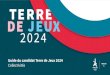 Guide du candidat Terre de Jeux 2024 - FranceOlympique.com€¦ · 2024 : Forums Paris 2024, Trophées,etc. Je m’engage à déployer des actions au cours de l’année Je deviens