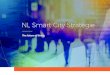 NL Smart City Strategiedenhaagfm.nl/wp-content/uploads/2017/01/NL_Smart_City_Strategie_Executive_Summary.pdfde ambtenaren die in Smart City projecten deelnemen hun interne organisatie