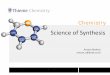 Science of SynthesisChemistry Science of Synthesis ? • Science of Synthesis เป นฐานข อม ลอ างอ งส าหร บกระบวนการส งเคราะห