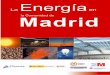 a energía en las Comunidades Autónomas” · El consumo total de energía final de la Comunidad de Madrid en el año 2007 fue de 11.661 ktep, lo que, teniendo en cuenta que el consumo