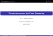 Technische Aspekte des Cloud Computing Cloud Computing Cloud-Seminar Cloud Computing { Schwerpunkte