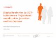 Digitalisoinnin ja ICT- toiminnan linjaukset maakunta- ja ... ja+ICT... · PDF file • Maakuntien toiminnan ja sosiaali- ja terveydenhuollon määrätietoisessa digitalisaatiossa