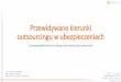 Przewidywane kierunki outsourcingu w ubezpieczeniachforumti.pl/wp-content/uploads/2017/10/A... · Sztuczna inteligencja –jak to działa? 1. Zdefiniowanie tezy (problemu) 2. Identyfikacja