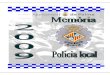 Memòria de la Policia Local. Any 2009policia.palma.cat/portal/PALMA/policialocal/Recur... · Si 2009 s’ha de caracteritzar per alguna cosa (crisi!), és per la consolidació de