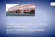 PROYECTO EDUCATIVO DE CENTROceip-tomasromojaro.centros.castillalamancha.es/sites/... · 2018-11-07 · PROYECTO EDUCATIVO DE CENTRO CURSO 2018/2019 1.- INTRODUCCIÓN La Ley 7 /2010