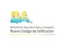 Presentación de PowerPoint - Buenos Aires · • Presentación institucional del Proyecto Nuevo Código de Edificación. • Sugerencias y nuevos aportes sobre la revisión del Proyecto