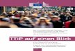 TTIP auf einen Blick - European Commission€¦ · TTIP auf einen Blick Handel. Umschlagbild ©blvsone Fotolia.com Luxemburg: Amt für Veröffentlichungen der Europäischen Union,