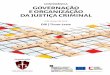 CONFERÊNCIA GOVERNAÇÃO E ORGANIZAÇÃO DA JUSTIÇA … · da Justiça Portuguesa e da Unidade de Formação Jurídica e Judiciária (Portugal) Debate Almoço ... Em 2017, o grupo
