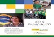 2015 Relatório IBS · Mobilização e engajamento Diretriz A - Bahia Diretriz B - Pará e Maranhão Ciclo I - Introdução e formação Ciclo II - Dúvidas e formação educação