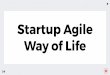Startup Agile Way of Life - In Club · Já quebrei 4 startups Tenho um blog focado em diversidade na tecnologia chamado Mulheres na ... ÁGIL STARTUP É UM PROCESSO ÁGIL ... de gerenciamento