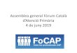 Assemblea general Fòrum Català d’Atenció Primària 4 de ... · Acte i publicacions a “Diari de la Sanitat” Diari de la Sanitat març 2018 . ... (publicada el 2015) • Carta
