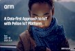 A Data-first Approach to IoT with Pelion IoT Platform · • Data integration and IoT focus: Treasure Data has focused on building flexible data integration capabilities, which are