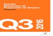 Estudio Manpower de Proyección de Empleo España Q3 2016 · Proyección de Empleo Neto Resultados con ajustes estacionales ... Financiera y Servicios es del +4%. Sin embargo, se