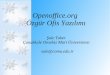 Openoffice.org Özgür Ofis Yazılımı › wp-content › uploads › open... · 2016-08-09 · Openoffice.org 1980'li yılların ortalarından beri açık kaynak kodu felsefesi