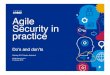 Agile Security in practice - ISC)2 · the next gen-thinking in IT processes (e.g. automated code-review in SDLC) 9. Improve and measure the maturity and hygiene of supporting processes