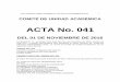 ACTA No. 041 · ACTA COMITÉ DE UNIDAD ACADÉMICA N° 041 DEL 01 DE NOVIEMBRE DE 2016 1 COMITÉ DE UNIDAD ACADÉMICA ACTA No. 041 DEL 01 DE NOVIEMBRE DE 2016 En Bogotá D. C., al