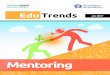 EduTrends Mentoring (Español) · Conoce nuestros videos en la sección Edu Media . ... opuesto en muchos casos al de su mentor. ... así como sistemas de mentoría entre pares para