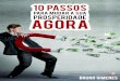 10 passos - Home - Portal Luz da Serraluzdaserra.net/.../2019/01/E-book-10-passos-compressed.pdf · 2019-01-15 · Existem muito mais do que 10 passos para encontrar a Prosperidade