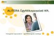 ALITERA Ügyfélkapcsolati Kft.Ügyfélkapcsolat fejlesztése 2 „ALITER” = másképpen Alapítva: 2004. Ügyfélkapcsolati Fejlesztő Központ programja a minőségi ügyfélkapcsolatokért